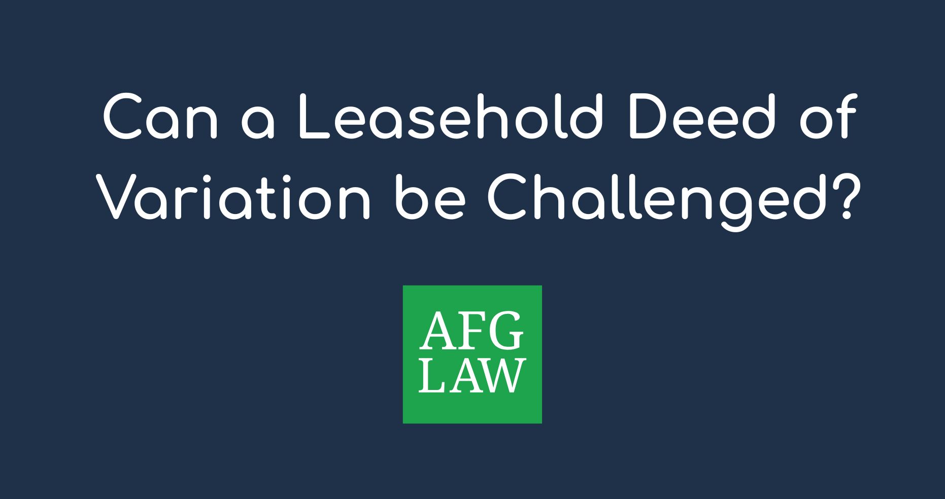Can a Leasehold Deed of Variation be Challenged?