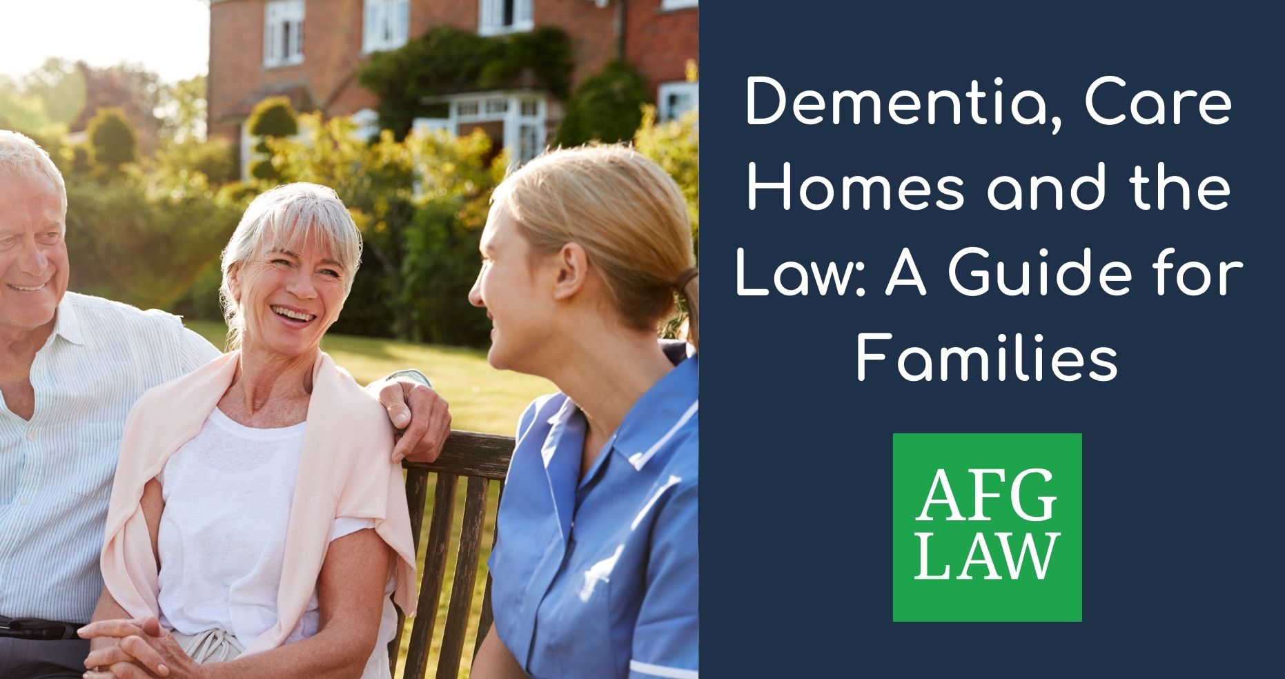 Dementia, Care Homes and the Law: A Guide for Families
